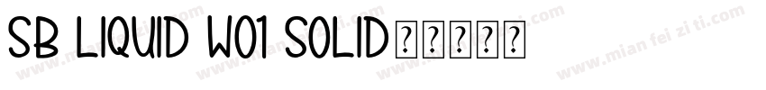 SB Liquid W01 Solid字体转换